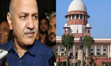 मनीष सिसोदिया को 17 महीने बाद सुप्रीम कोर्ट से मिली जमानत